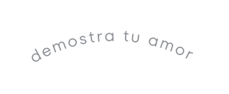 demostra tu amor